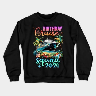 Birthday Cruise Squad 2024 Crewneck Sweatshirt